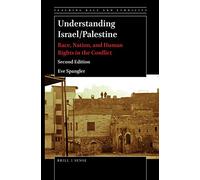 Understanding Israel/Palestine: Race, Nation, and Human Rights in the Conflict (Second Edition): 8 (Teaching Race and Ethnicity)