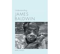 Understanding James Baldwin (Understanding Contemporary American Literature)