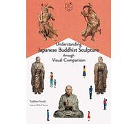 Understanding Japanese Buddhist Sculpture through Visual Comparison: (Pocket Guide Series)