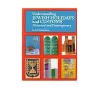 Understanding Jewish Holidays and Customs: Historical and Contemporary