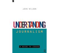 Understanding Journalism: A Guide to Issues (Development)