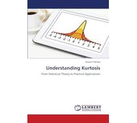 Understanding Kurtosis: From Statistical Theory to Practical Applications