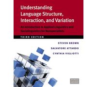 Understanding Language Structure, Interaction, and Variation: An Introduction to Applied Linguistics and Sociolinguistics for Nonspecialists (Michigan Teacher Training)