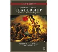 Understanding Leadership: An Arts and Humanities Perspective