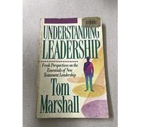 Understanding Leadership: Fresh Perspectives on the Essentials of New Testament Leadership