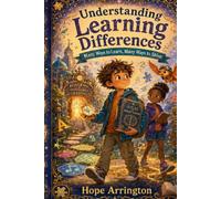 Understanding Learning Differences: Many Ways to Learn, Many Ways to Shine | Learning Differences Book for Kids | Dyslexia, ADHD, Confidence, Empathy ... Differences: Every Body Every Mind)