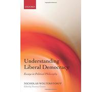 Understanding Liberal Democracy: Essays in Poli. Wolterstorff, Cuneo