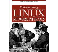 Understanding Linux Network Internals : Guided Tour to Networking on Linux