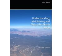Understanding, Maintaining and Flying the Piston PA46: Malibu, Mirage, Matrix and M350