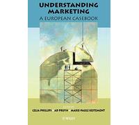Understanding Marketing: A European Casebook