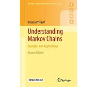 Understanding Markov Chains – Examples and Applications – Springer Undergraduate Mathematics Series