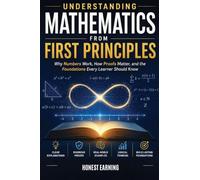Understanding Mathematics From First Principles