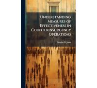 Understanding Measures of Effectiveness in Counterinsurgency Operations
