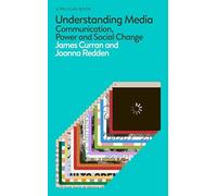 Understanding Media: Communication, Power and Social Change