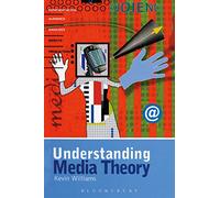 Understanding Media Theory (Hodder Arnold Publication)