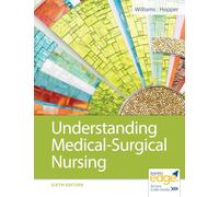 Understanding MedicalSurgical Nursing