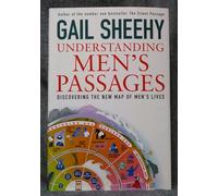 Understanding Men's Passages: Discovering the New Map of Men's Lives