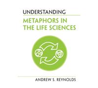 Understanding Metaphors in the Life Sciences