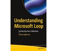 Understanding Microsoft Loop: Transforming Team Collaboration