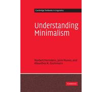 Understanding Minimalism (Cambridge Textbooks in Linguistics)