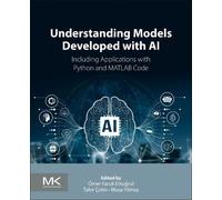 Understanding Models Developed with AI: Including Applications with Python and MATLAB Code