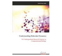 Understanding Molecular Dynamics: An Undergraduate Research Journey in Computational Biology