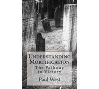 Understanding Mortification: The Pathway to Victory