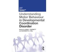 Understanding Motor Behaviour in Developmental Coordination Disorder (Current Issues in Developmental Psychology)