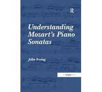 Understanding Mozart's Piano Sonatas