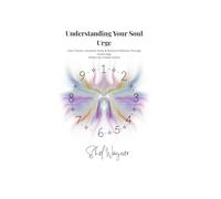 Understanding My Soul Urge: Inner Desires, Emotional Needs & Personal Fulfillment Through (What's Is My Number Series)