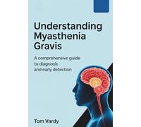 Understanding Myasthenia Gravis: A Comprehensive Guide To Diagnosis And Early Detection