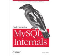 Understanding MySQL Internals – Discovering and Improving a Great Database