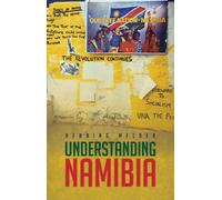 Understanding Namibia: The Trials of Independence