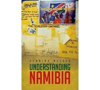 Understanding Namibia: The Trials of Independence