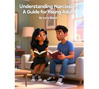 Understanding Narcissism: A Guide for Young Adults