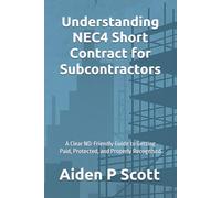Understanding NEC4 Short Contract for Subcontractors: A Clear ND-Friendly Guide to Getting Paid, Protected, and Properly Recognised ('That Focuses')