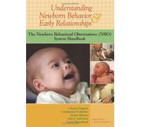 Understanding Newborn Behavior and Early Relationships: The Newborn Behavioral Observations (NBO) System Handbook by Nugent, J. Kevin, Keefer, Constance H., Minear, Susan, Johns (2007) Paperback