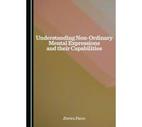 Understanding Non-Ordinary Mental Expressions and their Capabilities