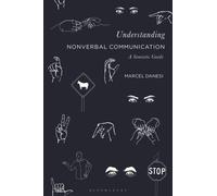 Understanding Nonverbal Communication : A Semiotic Guide