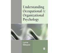 Understanding Occupational & Organizational Psychology