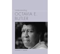 Understanding Octavia E. Butler