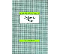 Understanding Octavio Paz (Understanding Modern European and Latin American Literature)