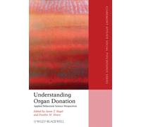 Understanding Organ Donation : Applied Behavioral Science Perspectives