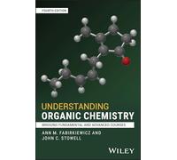 Understanding Organic Chemistry: Bridging Fundamental and Advanced Courses