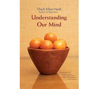 [(Understanding Our Mind: Fifty Verses on Buddhist Psychology)] [Author: Thich Nhat Hanh] published on (March, 2006)