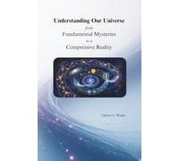 Understanding Our Universe from Fundamental Mysteries to a Compressive Reality