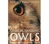Understanding Owls: Biology, Management, Breeding, Training