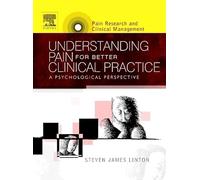 Understanding Pain for Better Clinical Practice: A Psychological Perspective (Volume 16) (Pain Research and Clinical Management, Volume 16)