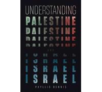 Understanding Palestine & Israel - 9781623716479