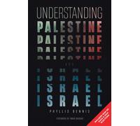 Understanding Palestine & Israel by Phyllis Bennis (PB 2025)